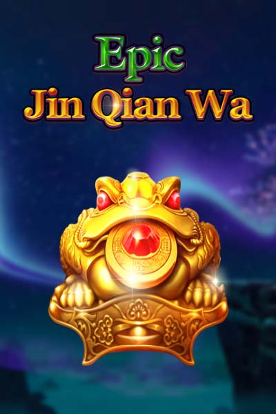 Epic Jin Qian Wa
